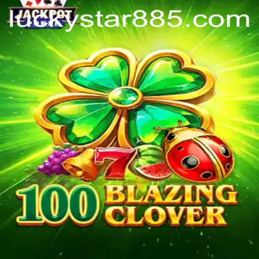 Experience the Thrilling World of 100BlazingClover: A New Era in Gaming